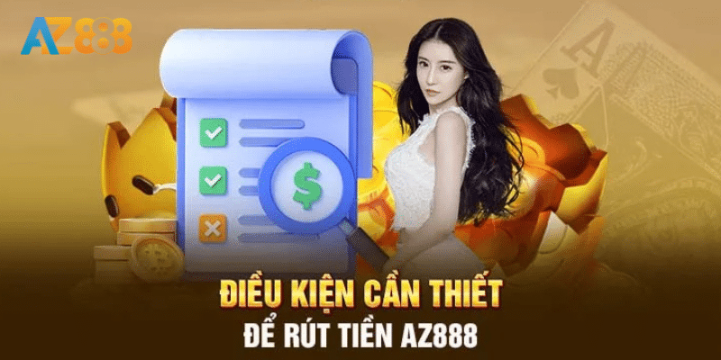 Rút tiền 3 Các điều kiện quan trọng cần nắm