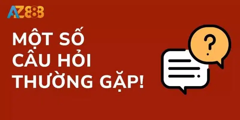 Câu hỏi thường gặp 2 FAQ - Các câu hỏi thường gặp tại nhà cái