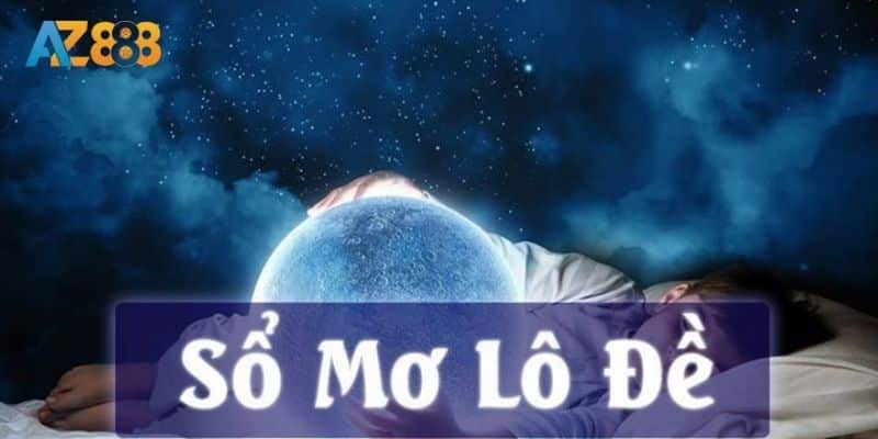 Tịch Số Đề - Giải Mã Những Giấc Mơ Trong Lô Đề Cùng Az888! 4 Lưu ý đối với tịch số đề
